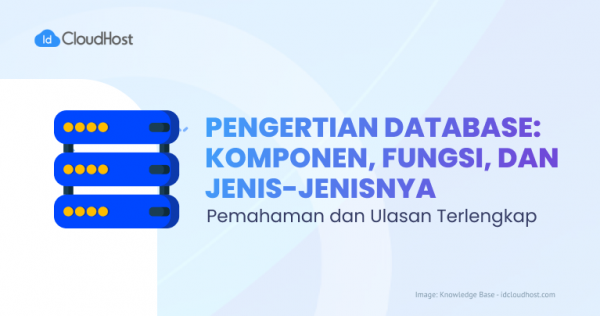 Apa Sih Itu Database Cari Tahu Pengertian Database Selengkapnya