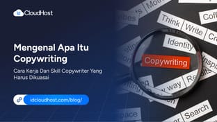Mengenal Copywriting ? Cara Kerja dan Skill Copywriter yang Dikuasai
