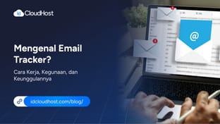 Mengenal Email Tracker? Cara Kerja dan Keunggulannya