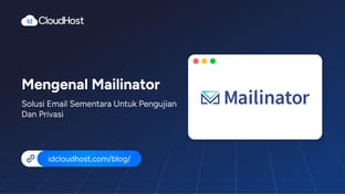 Mengenal Mailinator Sebagai Solusi Email Sementara