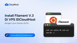 Cara Install Filament v3 VPS IDCloudHost (Linux Ubuntu 22.04)