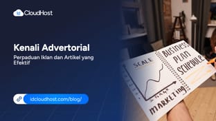 Kenali Advertorial Perpaduan Iklan dan Artikel yang Efektif