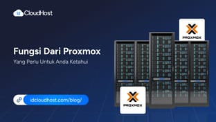 Fungsi dari Proxmox yang Perlu untuk Anda Ketahui