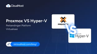 Proxmox vs Hyper-V: Perbandingan Platform Virtualisasi