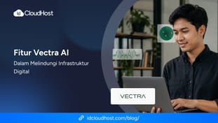 Fitur Vectra AI dalam Melindungi Infrastruktur Digital
