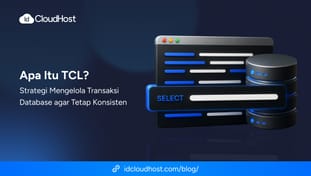 Apa Itu TCL? Strategi Mengelola Transaksi Database agar Tetap Konsisten