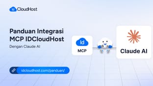 Panduan Integrasi MCP IDCloudHost dengan Claude AI