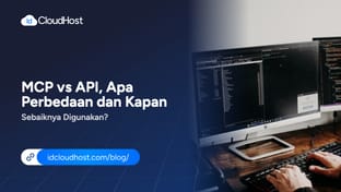 MCP vs API, Perbedaan dan Kapan Sebaiknya Digunakan?
