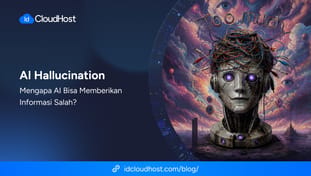 AI Hallucination, Mengapa AI Bisa Memberikan Informasi Salah?