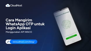 Cara Mengirim WhatsApp OTP untuk Login Aplikasi API WACO