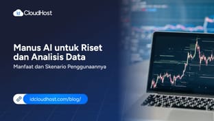 Manus AI untuk Riset dan Analisis Data, Manfaat dan Skenario Penggunaannya