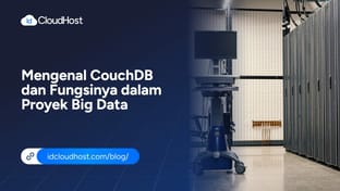 Mengenal CouchDB dan Fungsinya dalam Proyek Big Data