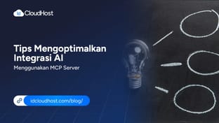 Tips Mengoptimalkan Integrasi AI Menggunakan MCP Server