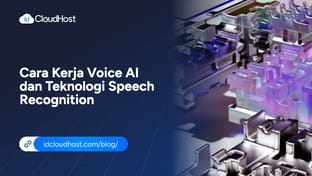 Cara Kerja Voice AI dan Teknologi Speech Recognition