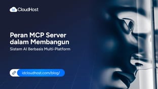 Peran MCP Server Membangun Sistem AI Berbasis Multi-Platform