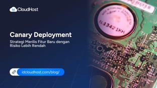 Canary Deployment, Strategi Merilis Fitur Baru dengan Risiko Rendah