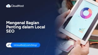 Mengenal Bagian-Bagian Penting dalam Local SEO
