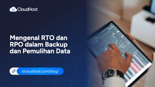 Mengenal RTO dan RPO dalam Backup dan Pemulihan Data