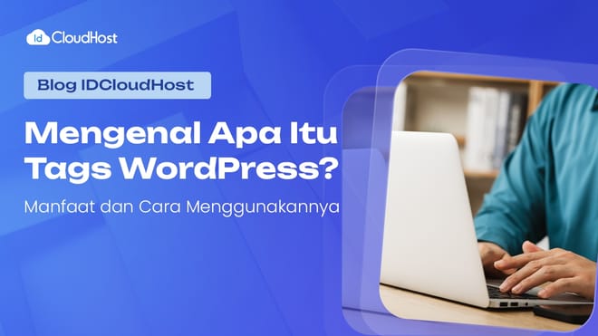 Mengenal Apa Itu Tags WordPress dan Cara Menggunakannya