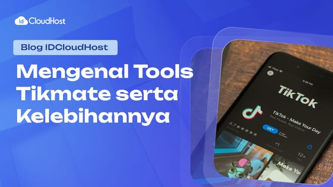 Mengenal Apa Itu Tools Tikmate serta Kelebihannya