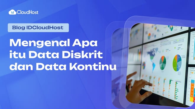 Mengenal Apa itu Data Diskrit dan Data Kontinu - IDCloudHost