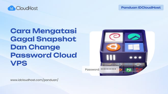 Cara Mengatasi Gagal Snapshot & Change Password Cloud VPS