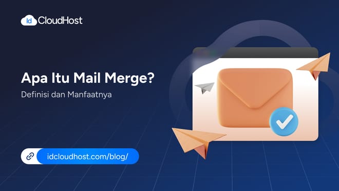 Apa Itu Mail Merge? Definisi dan Manfaatnya