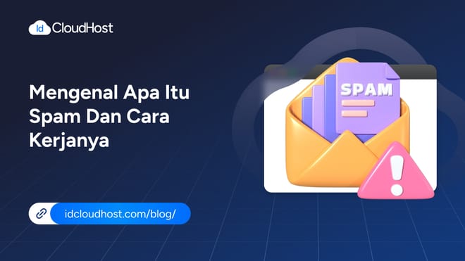Mengenal Spam? Definisi dan Cara Kerjanya