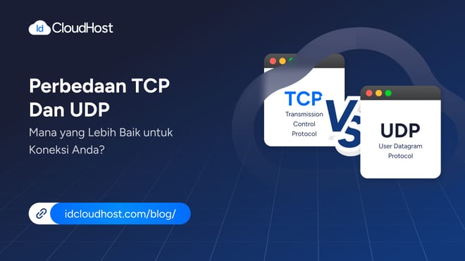 Perbedaan TCP dan UDP, Mana Lebih Baik untuk Koneksi Anda?