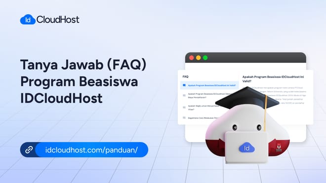 Tanya Jawab (FAQ) Seputar Program Beasiswa IDCloudHost 2025