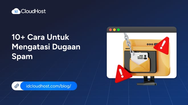 10+ Cara untuk Mengatasi Dugaan Spam