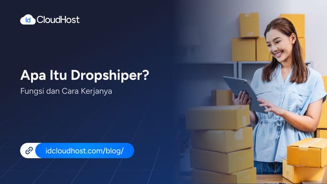 Apa Itu Dropshipper? Fungsi dan Cara Kerjanya