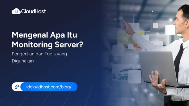 Mengenal Monitoring Server dan Tools yang Digunakannya