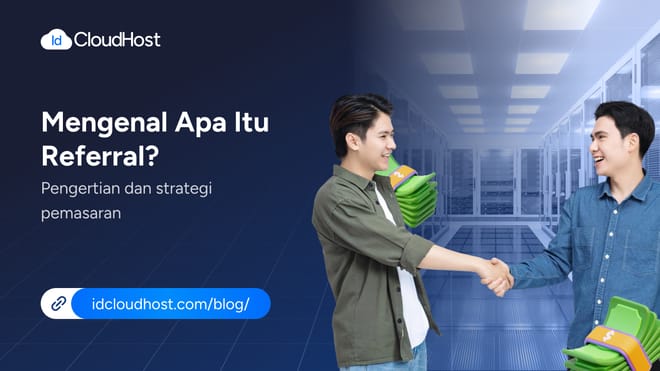 Mengenal Apa Itu Referral? Manfaat dan Strateginya