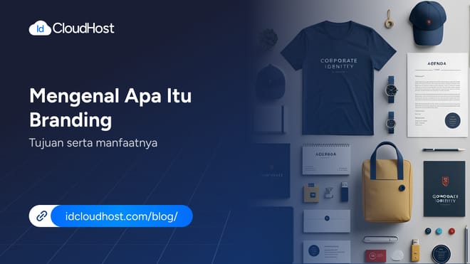 Mengenal Apa Itu Branding? Tujuan serta Manfaatnya