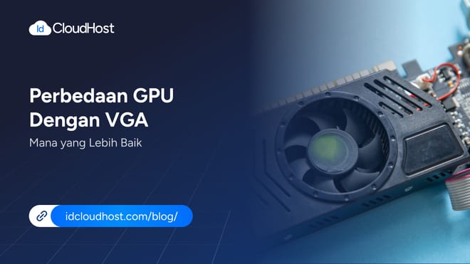 Perbedaan GPU vs VGA, Mana yang Lebih Baik?