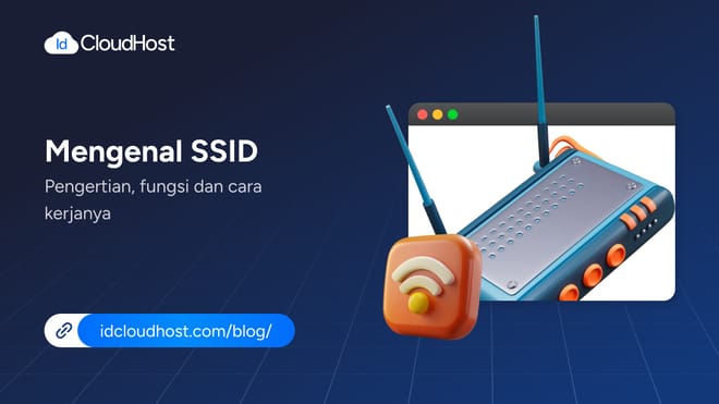 Mengenal SSID: Pengertian, Fungsi, dan Cara Kerjanya