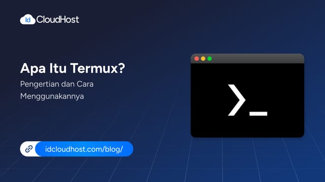 Mengenal Apa Itu Termux? Pengertian dan Cara Menggunakannya