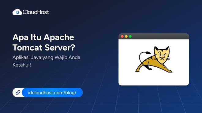 Apa Itu Apache Tomcat? Aplikasi Java Wajib untuk Anda Ketahui!