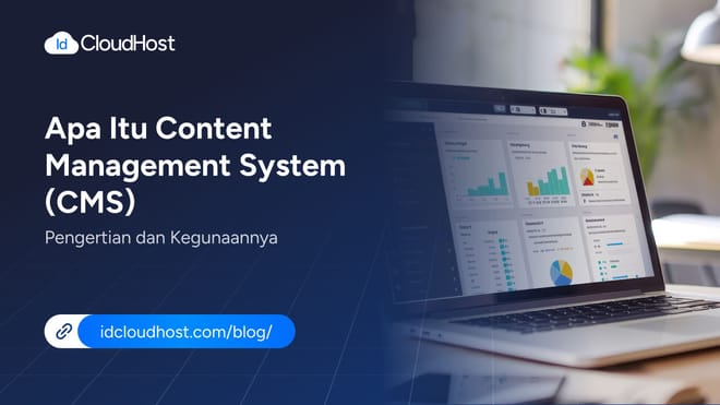 Mengenal Apa Itu Content Management System?