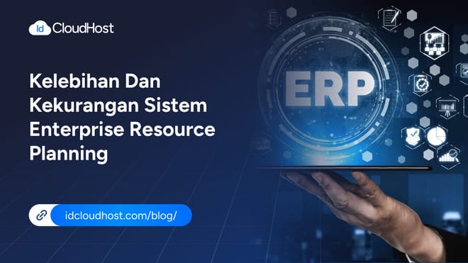 Kelebihan dan Kekurangan Sistem ERP (Enterprise Resource Planning)