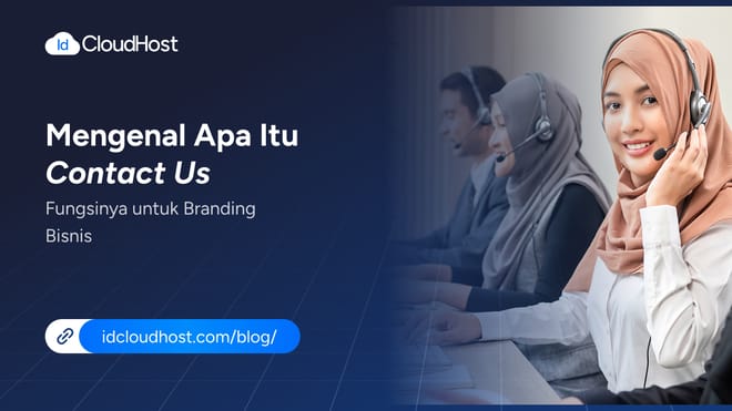 Mengenal Contact Us dan Fungsinya untuk Branding Bisnis