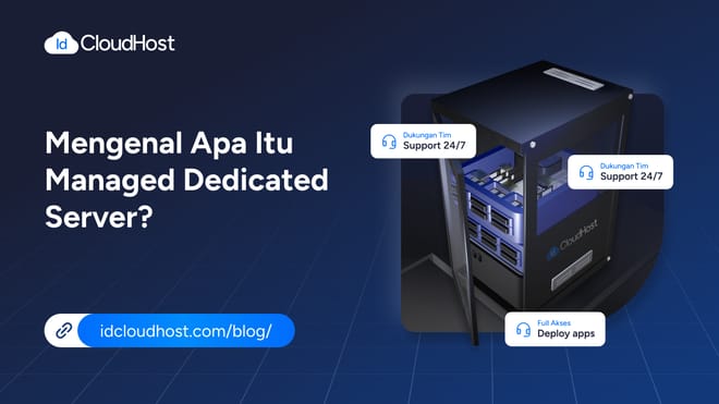 Mengenal Apa Itu Layanan Managed Dedicated Server?