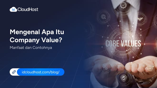 Mengenal Apa Itu Company Value? Manfaat dan Contohnya