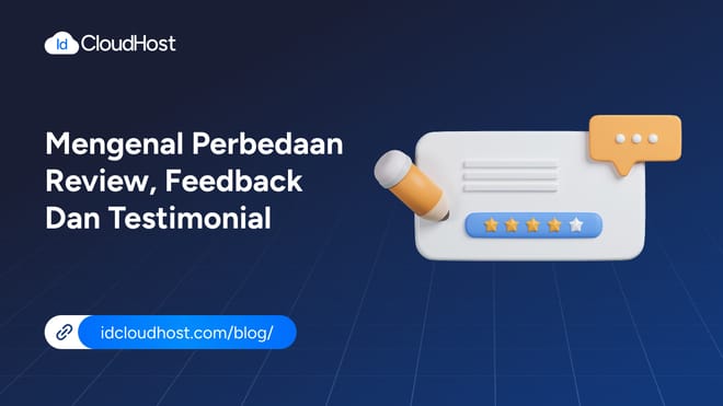 Mengenal Review Feedback dan Testimonial dalam Bisnis
