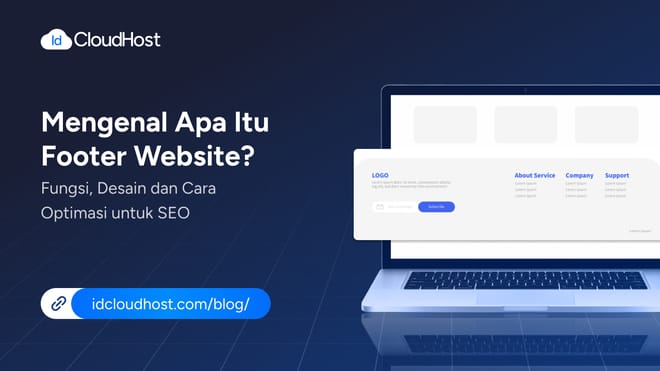 Apa Itu Footer Website? Fungsi dan Cara Optimasi untuk SEO