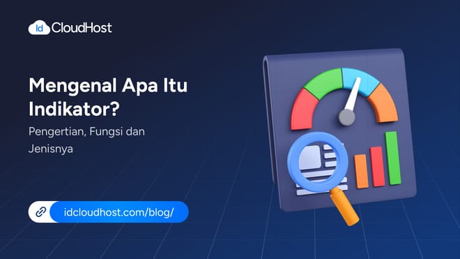 Mengenal Apa Itu Indikator? Pengertian, Fungsi dan Jenisnya