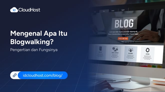 Mengenal Apa itu Blogwalking? Pengertian dan Fungsinya