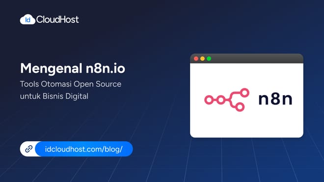 Mengenal n8n.io Tools Automasi Open Source untuk Bisnis Digital