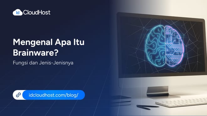 Mengenal Apa Itu Brainware? Fungsi dan Jenis-Jenisnya